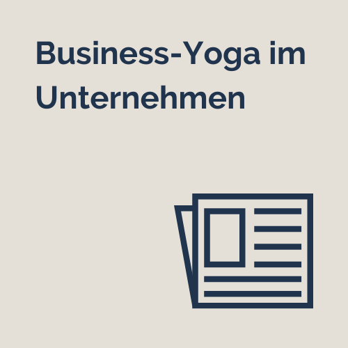 Hier entlang zum Artikel "Business-Yoga im Unternehmen"