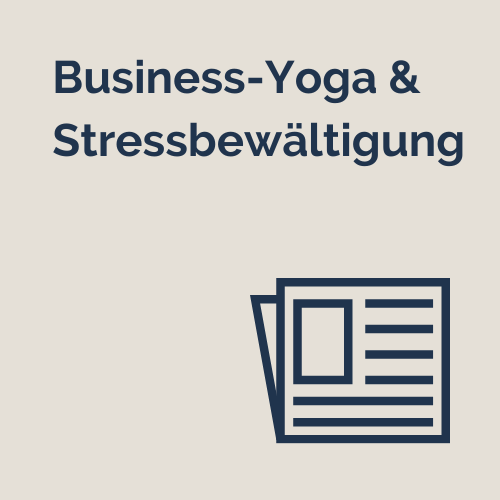 Hier entlang zum Artikel "Business-Yoga & Stressbewältigung"
