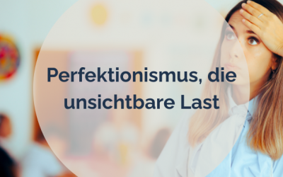 Perfektionismus – Die unsichtbare Last der Frauen