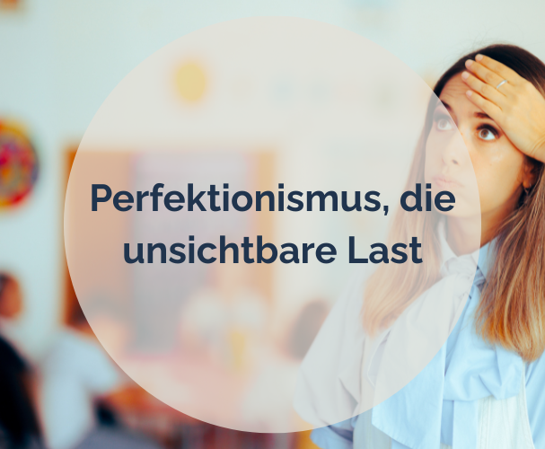 Perfektionismus – Die unsichtbare Last der Frauen